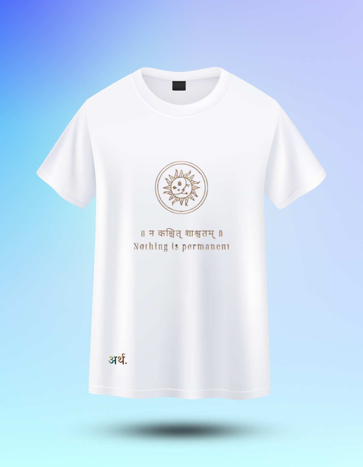 Artha Premium Cotton T-Shirt Regular - Nothing Is Permanent