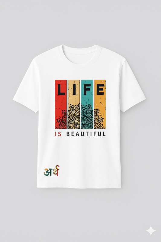 Artha Premium Cotton T-Shirt Regular - Life is Beautiful White